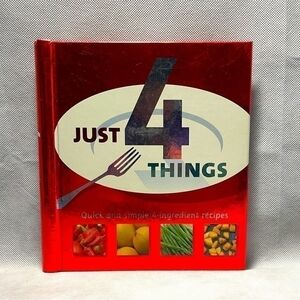 Recipes Book Just 4 Things Quick and Easy 4-Ingredient Recipes Cookbook Cooking